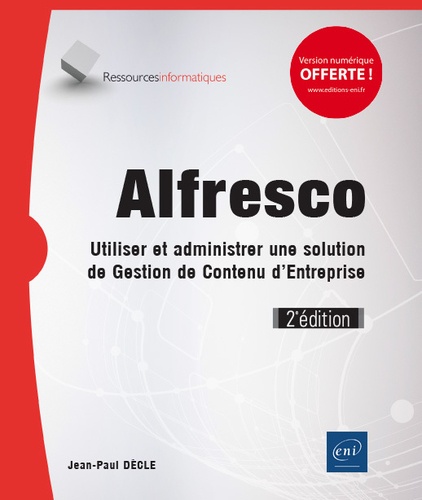 Alfresco  - Utiliser et administrer une solution de gestion de contenu d'entreprise