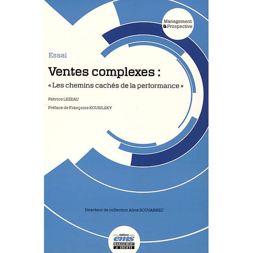 Ventes complexes : &quot;les chemins cachés de la performance&quot;