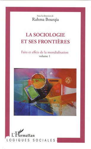 Faits et effets de la mondialisation volume 1 - La sociologie et ses frontières