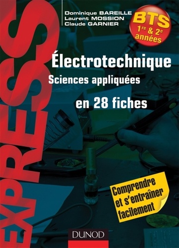 Electrotechnique  - Sciences appliquées en 28 fiches