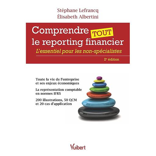 Comprendre tout le reporting financier  - L'essentiel pour les non-spécialistes