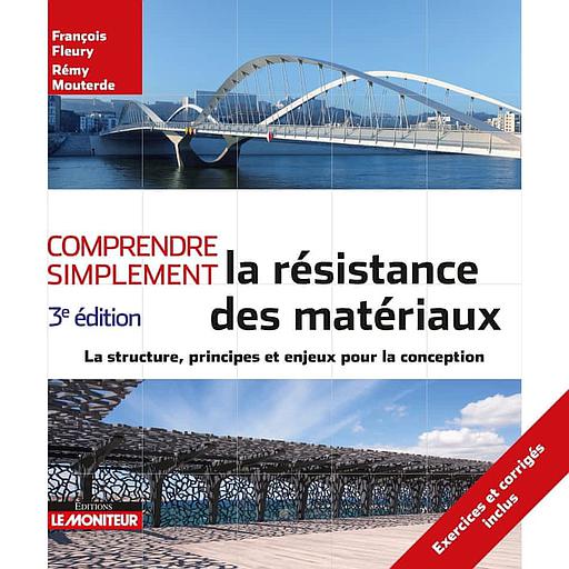 Comprendre simplement la résistance des matériaux : La structure, principes et enjeux de la conception - Campus