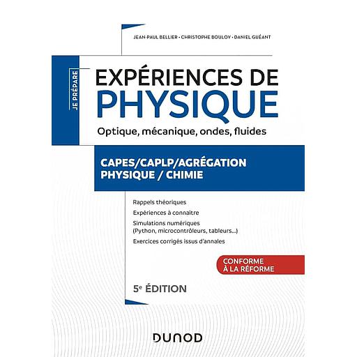 Expériences de physique  - Optique, mécanique, fluides, acoustique CAPES/CAPLP/Agrégation