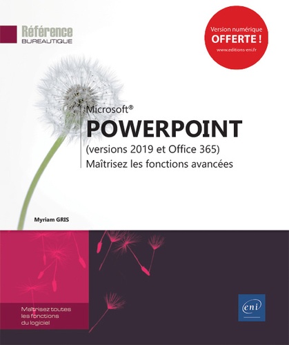 PowerPoint (versions 2019 et Office 365)  - Maîtrisez les fonctions avancées