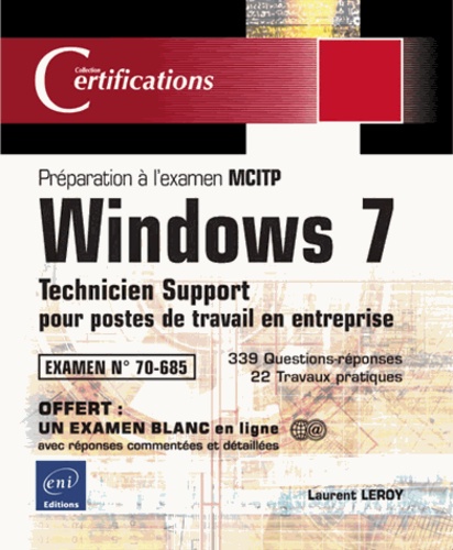 Windows 7  - Préparation à l'examen MCITP N° 70-685 Technicien support pour postes de travail en entreprise