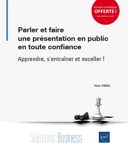Parler et faire une présentation en public en toute confiance  - Apprendre, s'entraîner et exceller !