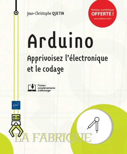Arduino  - Apprivoisez l'électronique et le codage