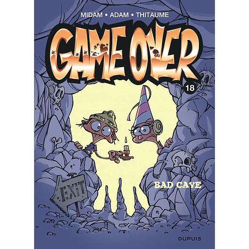 Game Over Tome 18 - Bad cave