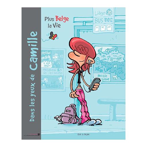 Dans les yeux de Camille Tome 1 - Plus belge la vie