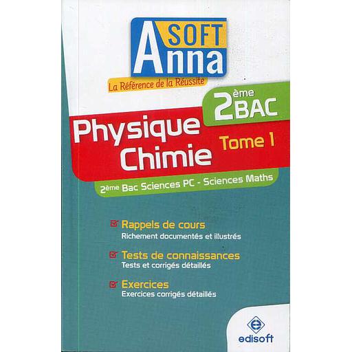 Anna Soft Physique Chimie Tome 1 2 Bac Sc PC/SM
