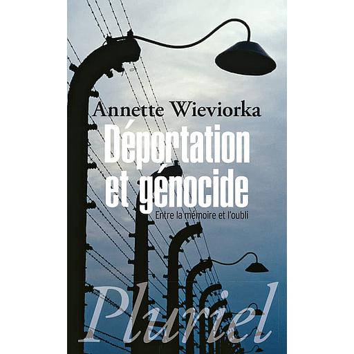 Déportation et génocide  - Entre la mémoire et l'oubli