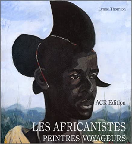 Les Africanistes, peintres voyageurs  - 1860-1960