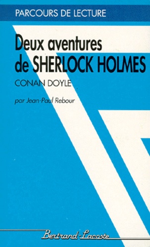 Deux aventures de Sherlock Holmes, Conan Doyle