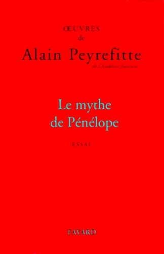 Le Mythe de Pénélope.  - Essai, OEuvres complètes, Tome 1