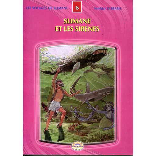 Les Voyages de Slimane Tome 6 - Slimane et les sirènes
