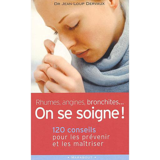 Rhumes, angines, bronchites... On se soigne !