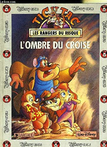 Tic et Tac les Rangers du Risque - l'ombre du Croisé