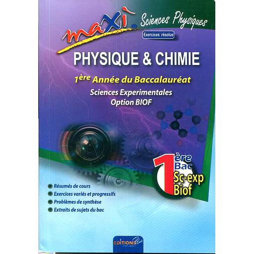Maxi Physique Chimie 1Bac Sciences Exp Biof exercices