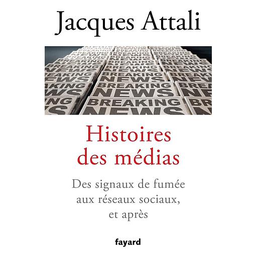 Histoires des médias  - Des signaux de fumée aux réseaux sociaux, et après