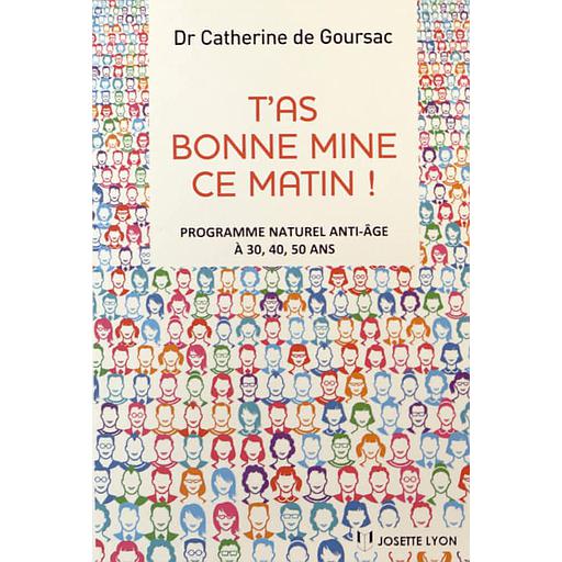 T'as bonne mine ce matin !  - Programme naturel anti-âge à 30, 40, 50 ans