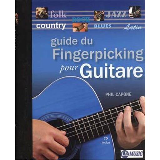 Guide du Fingerpicking pour Guitare + CD de CAPONE PHIL : la méthode essentielle pour apprendre la guitare
