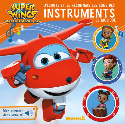 Super wings j'écoute et je reconnais les sons des instruments de musique