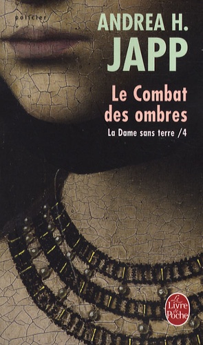 La Dame sans terre Tome 4 - Le Combat des ombres