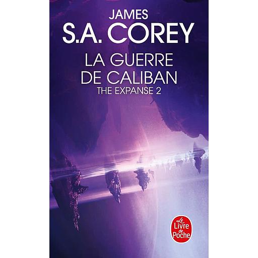 The Expanse Tome 2 - La Guerre de Caliban
