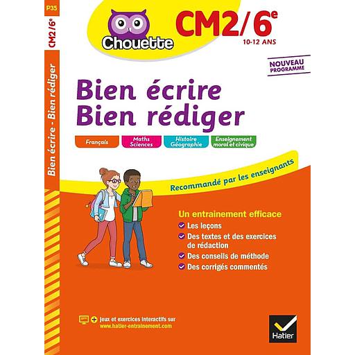 Bien écrire - Bien rédiger CM2/6e
