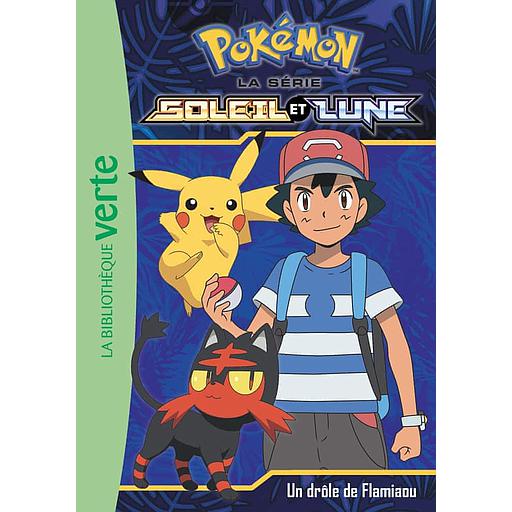 Pokémon soleil et lune Tome 6 - Un drôle de Flamiaou