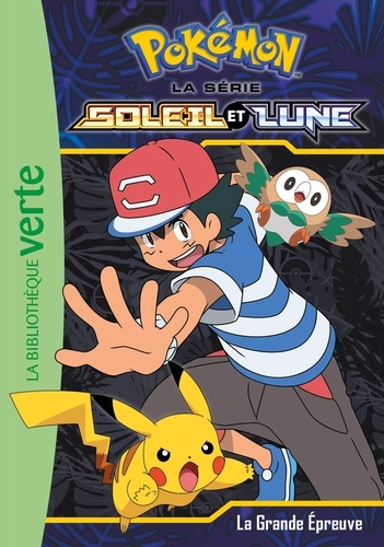Pokémon soleil et lune Tome 7 - La grande épreuve