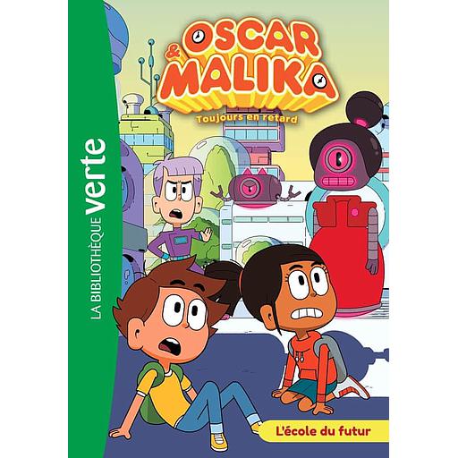 Oscar et Malika Tome 5 - L'école du futur