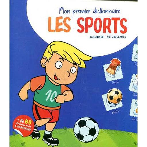Mon premier dictionnaire . Les sports