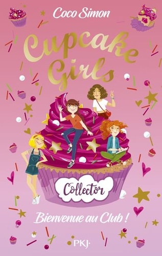 Cupcake Girls - Bienvenue au Club ! - Tome 1, La rentrée de Katie ; Tome 2, La reine de la mode ; Tome 3, Sucré Salé -  Edition collector