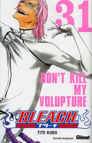 Bleach Tome 31 -  Don't kill my volupture