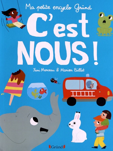 C'est nous !  - Ma petite encyclo Gründ