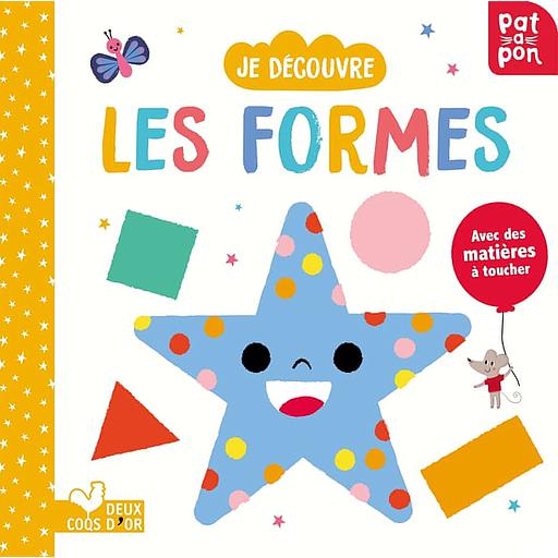 Je découvre les formes  - Avec des matières à toucher