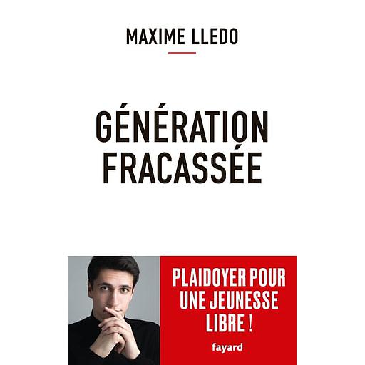 Génération Fracassée  - Plaidoyer pour une jeunesse libre !