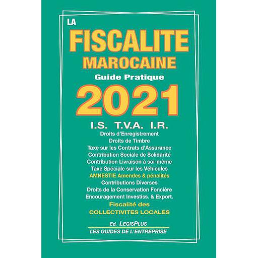 La Fiscalité Marocaine Guide Pratique 2021