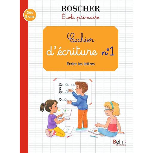 Cahier d'écriture N° 1  - Ecrire les lettres