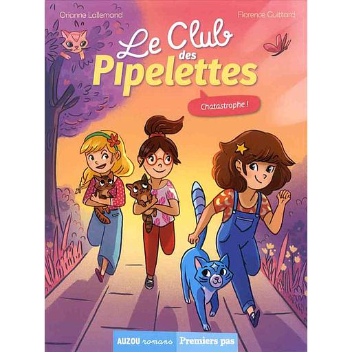 Le club des pipelettes - Chatastrophe !