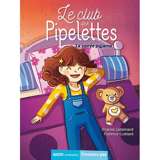 Le club des pipelettes - Soirée pyjamagique !