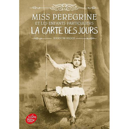 Miss Peregrine et les enfants particuliers Tome 4 - La carte des jours