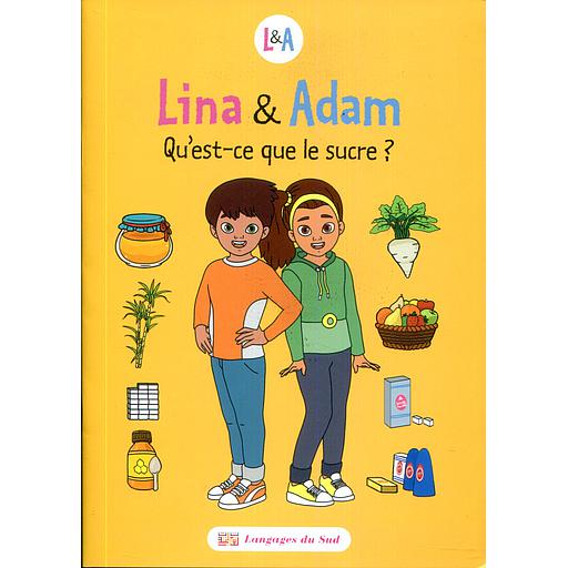 Lina & Adam Qu'est ce que le sucre ?