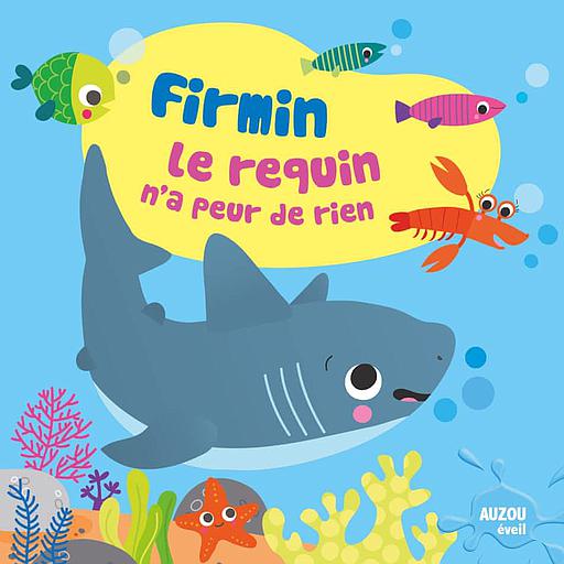 Firmin le requin n'a peur de rien  - Avec 1 figurine en plastique