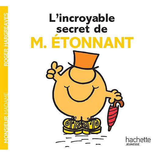 L'incroyable secret de Monsieur Etonnant