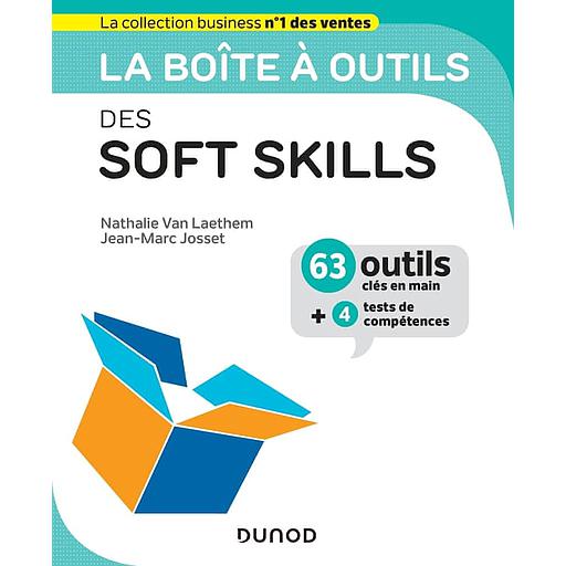 La boîte à outils des soft skills  - 63 outils clés en mains + 4 tests de compétences