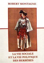 La vie sociale et la vie politique des Berbères