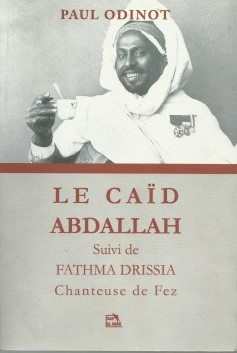 Le Caïd Abdallah, suivie de Fathma Drissia chanteuse de Fez