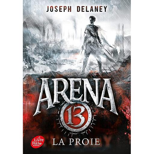 Arena 13 Tome 2 - La proie